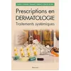 Image de Prescriptions en dermatologie: Traitements systémiques