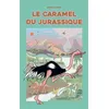 Image de Le Caramel du jurassique - Roxane Lumeret en occasion ou reconditionné