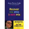 Image de Recevoir vos amis à petit prix - Jean-Pierre Coffe en occasion ou reconditionné