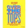 Image de So foot - Over the tops - Collectif en occasion ou reconditionné
