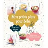 Image de Mes petits plats pour bébé - De 4 mois à 3 ans - Jérôme Bilic en occasion ou reconditionné