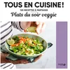 Image de Plats du soir veggie - Tous en cuisine ! - Collectif en occasion ou reconditionné