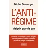 Image de L'anti-régime - Maigrir pour de bon - Michel Desmurget en occasion ou reconditionné