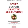 Image de Soyez l'expert de votre alimentation - Tout savoir sur l'alimentation santé et minceur par le plus grand nutritionniste américain - Michael Greger en occasion ou reconditionné