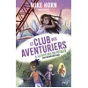 Image de Mike Horn : le club des aventuriers - Tome 4 La cité des six pétales - Bertrand Puard en occasion ou reconditionné