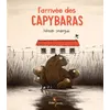 Image de L'arrivée des Capybaras - Alfredo Soderguit en occasion ou reconditionné