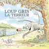 Image de Loup gris la terreur - Gilles Bizouerne en occasion ou reconditionné