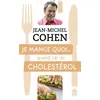 Image de Je mange quoi... quand j'ai du cholestérol - Jean-Michel Cohen en occasion ou reconditionné