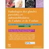 Image de Pathologies des glandes parotides et submandibulaires de l'adulte et de l'enfant: Rapport 2020 de la Société française d'ORL et de chirurgie cervico-faciale