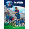 Image de Paris Saint-Germain Academy Dream Team T01 - À la conquête du monde - Mathieu Mariolle en occasion ou reconditionné