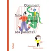 Image de Comment faire garder ses parents ? - Carole Fives en occasion ou reconditionné