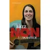 Image de Joan Baez : "Non à l'injustice" - Murielle Szac en occasion ou reconditionné