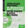 Image de Opérations unitaires de séparations avec équilibre entre phases fluides en chimie: Génie des procédés