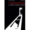 Image de L'abolition, le combat de Robert Badinter NE - Marie Bardiaux-Vaïente en occasion ou reconditionné