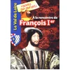 Image de À la rencontre de François Ier - Collectif en occasion ou reconditionné