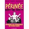 Image de Périnée - What the Fuck ? - Aude Louze en occasion ou reconditionné