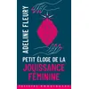 Image de Petit Eloge de la jouissance féminine - Adeline Fleury en occasion ou reconditionné