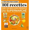 Image de Le bon choix pour cuisiner - 101 recettes avec les meilleurs produits du super - LaNutrition.fr en occasion ou reconditionné