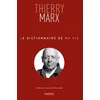 Image de Le dictionnaire de ma vie - Thierry Marx - Thierry Marx en occasion ou reconditionné