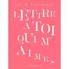 Image de Lettre à toi qui m'aimes - Julia Thévenot en occasion ou reconditionné