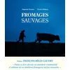 Image de Fromages sauvages - Augustin Denous en occasion ou reconditionné