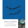 Image de Chemins croisés - Eric Guérin en occasion ou reconditionné