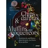 Image de Chips de dahlias & Muffins aux coquelicots - Recettes de cueillette dans les prés, les forêts et les jardins - Judith Gmür-Stalder en occasion ou reconditionné