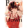 Image de Burn the House Down - Tome 1 (VF) - Moyashi Fujisawa en occasion ou reconditionné