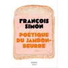 Image de Poétique du jambon-beurre - François Simon en occasion ou reconditionné