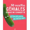 Image de 50 recettes géniales à base de courgette - Collectif en occasion ou reconditionné