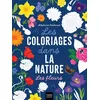 Image de Les coloriages dans la nature - Les fleurs - Stéphanie Desbenoit en occasion ou reconditionné