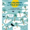 Image de Des palmiers au pôle Nord ? La drôle d'histoire du changement climatique - Marc Ter Horst en occasion ou reconditionné