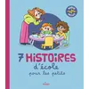 Image de 7 histoires d'école pour les petits - Juliette Chaux-Mazé en occasion ou reconditionné