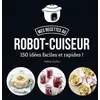 Image de Mes recettes au robot-cuiseur - 150 idées faciles et rapides ! - Valérie Duclos en occasion ou reconditionné