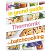 Image de Le grand guide Thermomix du batchcooking - Tracey Pattison en occasion ou reconditionné