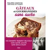 Image de Gâteaux et gourmandises sans sucre, 2ème édition - Philippe Conticini en occasion ou reconditionné