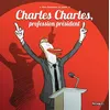 Image de Charles Charles, profession président - Marc Dubuisson en occasion ou reconditionné