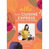 Image de Deliciously Ella : ma cuisine express pour manger sain au quotidien - Ella Woodward en occasion ou reconditionné