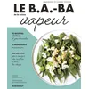 Image de Le B.A-BA de la cuisine vapeur - Orathay Souksisavanh en occasion ou reconditionné