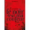 Image de Le noir est ma couleur - La riposte - Olivier Gay en occasion ou reconditionné