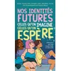 Image de Nos identités futures, celles qu'on imagine, celles qu'on espère - Collectif en occasion ou reconditionné