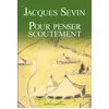 Image de Pour penser scoutement - Jacques Sevin en occasion ou reconditionné