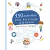 Image de 150 activités pour être sage à la messe avec Prune et Séraphin - Florian Thouret en occasion ou reconditionné