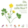 Image de Dis, quelle est cette fleur ? - Françoise de Guibert en occasion ou reconditionné