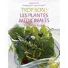 Image de Trop bon ! Les plantes médicinales - Julien Gasté en occasion ou reconditionné