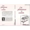 Image de La planteuse de cumin, contes du Liban - Praline Gay-Para en occasion ou reconditionné