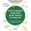 Image de Il n'est jamais trop tard pour mieux se nourrir - Des solutions alimentaires adaptées aux aînés - Louise Lambert-Lagacé en occasion ou reconditionné
