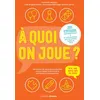 Image de A quoi on joue ? Jeux d'intérieur - Collectif en occasion ou reconditionné