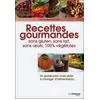Image de Recettes gourmandes sans gluten, sans lait, sans oeufs, 100% végétales - Eva Claire Pasquier en occasion ou reconditionné