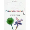 Image de Porcelaine froide - Trucs et astuces pour créer avec cette pâte de modelage - Nathalie Quiquempois en occasion ou reconditionné